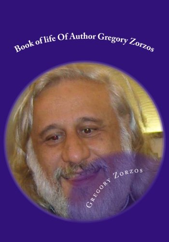 Stock image for Book of life Of Author Gregory Zorzos for sale by Revaluation Books