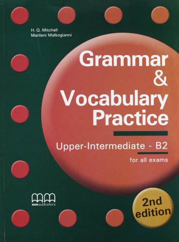 9789605091972: Grammar & vocabulary practice, Upper intermediate, B2, For all exams