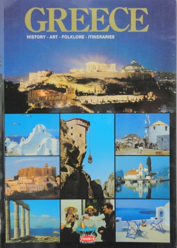 Beispielbild fr Greece: History, Art, Folklor, Itineraries zum Verkauf von THE OLD LIBRARY SHOP