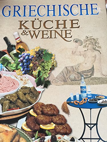 9789605401771: Griechische Kche & Weine: Lokale Spezialitten, Traditionelle Rezepte