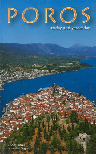 Beispielbild fr Poros, Today and Yesterday; A Complete Traveller's Guide zum Verkauf von Berry Hill Book Shop