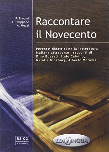 9789606632167: Raccontare il Novecento: Percorsi didattici nella letteratura italiana attraverso i racconti di Dino Buzzati, Italo Calvino, Natalia Ginzburg, Alberto Moravia