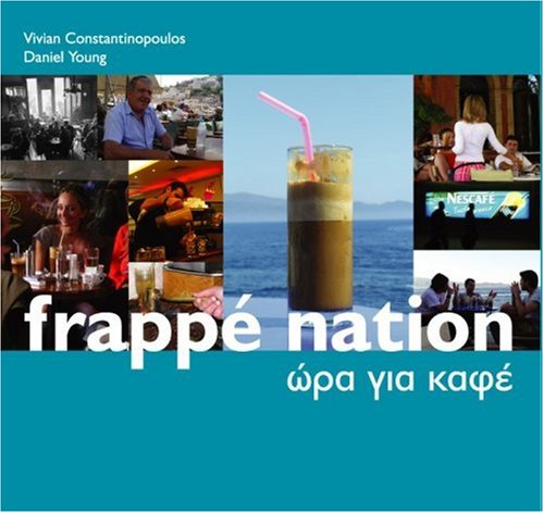 FrappÃ© Nation (9789606691010) by Vivian Constantinopoulos; Daniel Young