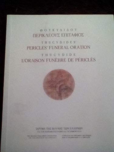 Stock image for Thucydides' Pericles' Funeral Oration = Thucydide L' Oraison Funebre de Pericles for sale by HPB-Red