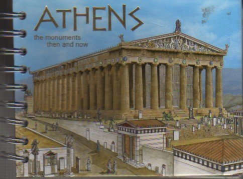 Imagen de archivo de Athens: The Monuments Then and Now a la venta por Goodwill