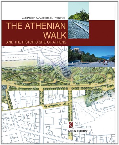 Stock image for The Athenian Walk and the Historic Site of Athens [Hardcover] Papageorgiou-Venetas, Alexander for sale by Particular Things