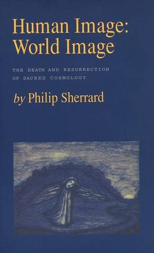 9789607120175: Human Image: World Image: The Death and Resurrection of Sacred Cosmology