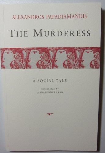 Beispielbild fr The Murderess: A Social Tale (Romiosyni): 19 zum Verkauf von WorldofBooks