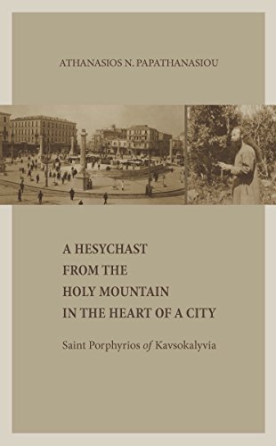Beispielbild fr A Hesychast From The Holy Mountain In The Heart Of A City zum Verkauf von GreatBookPrices