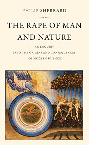 9789607120366: The Rape of Man and Nature: An Enquiry into the Origins and Consequences of Modern Science