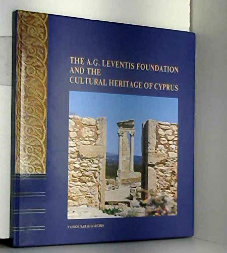 Stock image for The A.G. Leventis Foundation and the Cultural Heritage of Cyprus for sale by Munster & Company LLC, ABAA/ILAB