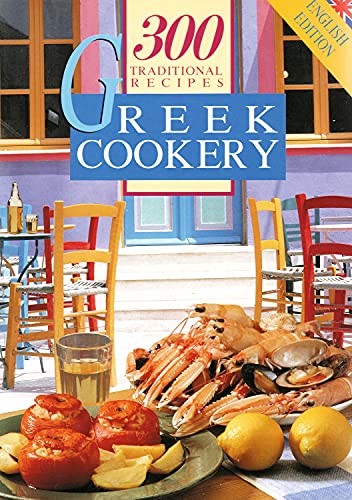Stock image for Greek Cookery: 300 Traditional Recipes for sale by AwesomeBooks
