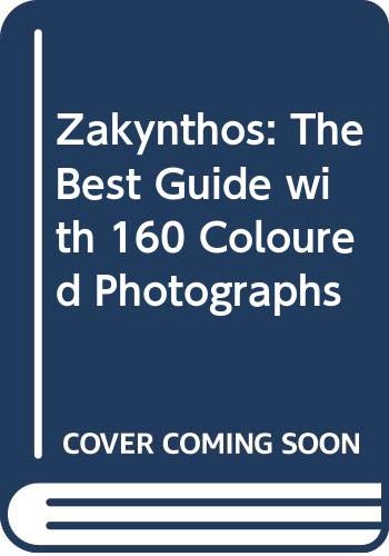 Stock image for Zakynthos: The Best Guide with 160 Coloured Photographs for sale by Reuseabook