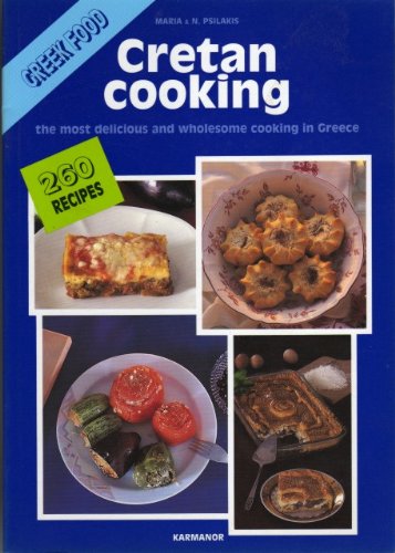 Stock image for Cretan Cooking: The Miracle of the Cretan Diet. The Most Wholesome Cuisine in the Mediterranean for sale by ThriftBooks-Dallas