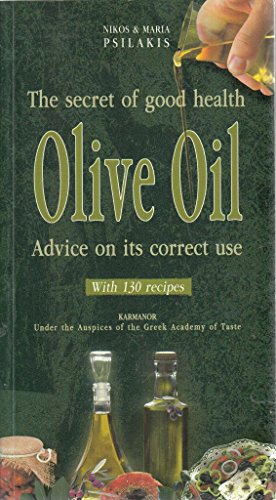 9789607448187: Olive Oil: The Secret of Good Health with Advice on Its Correct Use