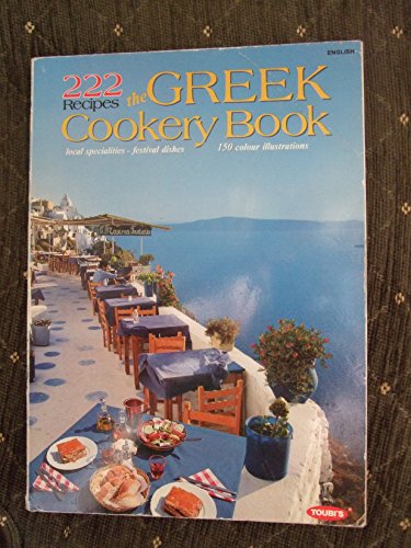 Beispielbild fr The Greek Cookery Book: 222 Recipes with 150 Colour Illustrations zum Verkauf von Wonder Book