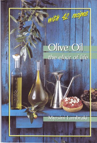 Stock image for Olive Oil: The Elixir of Life for sale by Half Price Books Inc.