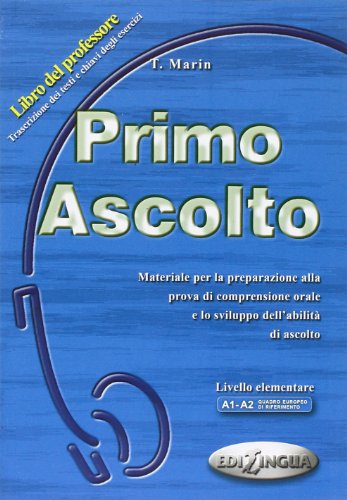 Stock image for Ascolto: Primo Ascolto - Libro Del Professore (Italian Edition) for sale by MusicMagpie