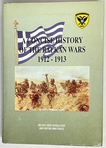 9789607897077: Title: A concise history of the Balkan Wars 19121913