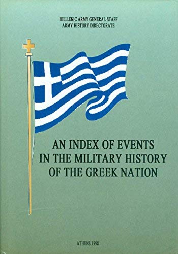 Stock image for An Index of Events in the Military History of the Greek Nation for sale by Main Street Fine Books & Mss, ABAA