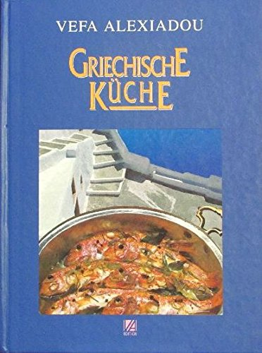 9789608125179: Griechische Kche - Vefa Alexiadou