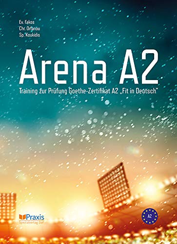 9789608261730: Arena A2: Training zur Prfung Goethe-Zertifikat A2 "Fit in Deutsch"