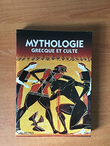 9789608284616: MYTHOLOGIE ET CULTES DE LA GRECE. COSMOGONIE. LES DIEUX. LE CULTE. LES HEROS