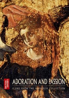 Adoration and Passion. Icons From the Velimezis Collection