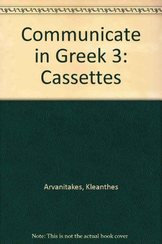 Communicate in Greek (German Edition) (9789608464070) by Arvanitakes, Kleanthes