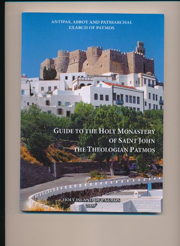Imagen de archivo de GUIDE TO THE HOLY MONASTERY OF SAINT JOHN THE THEOLOGIAN PATMOS a la venta por Half Price Books Inc.