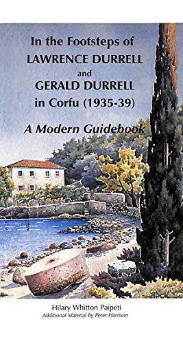 9789608596412: In the Footsteps of Lawrence Durrell and Gerald Durrell in Corfu (1935-39): A Modern Guidebook