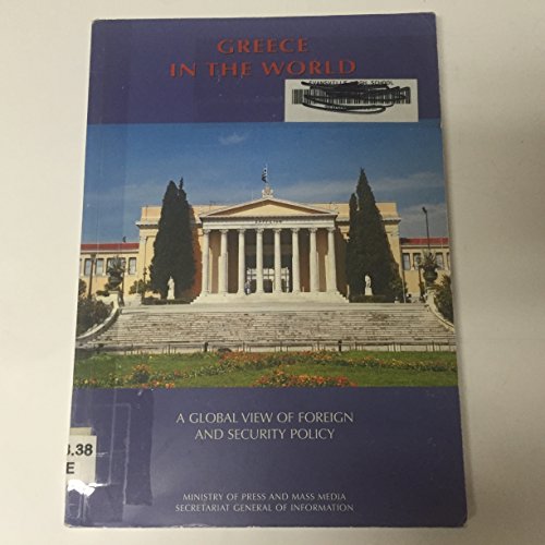 Imagen de archivo de Greece in the world: A global view of foreign and security policy a la venta por medimops