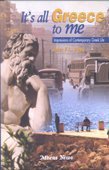 Stock image for It's All Greece to Me: Impressions of Contemporary Greek Life for sale by WorldofBooks