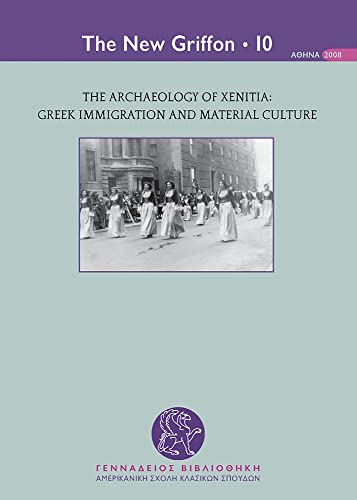 Stock image for The Archaeology of Xenitia : Greek Immigration and Material Culture for sale by Better World Books