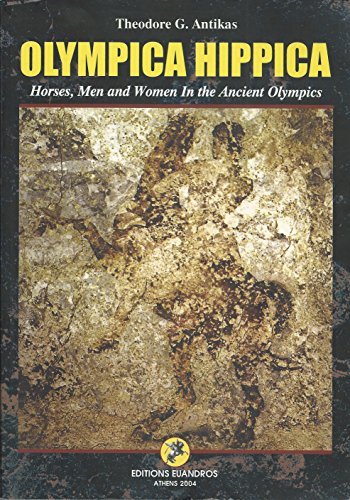 Imagen de archivo de Olympica Hippica: Horses, Men and Women in the Ancient Olympics a la venta por Twice Sold Tales
