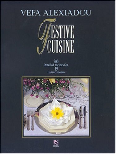 Festive Cuisine. 200 Detailed recipes for 19 Festive menus.