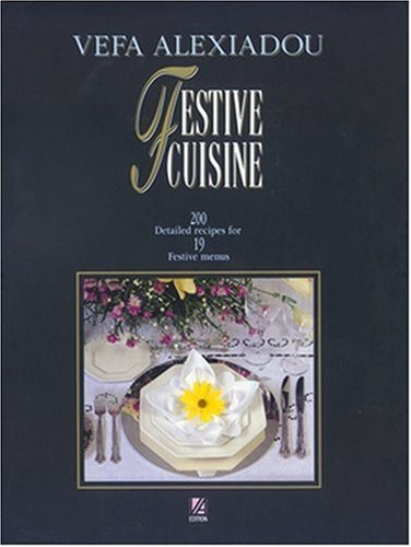 9789609013703: Festive Cuisine: 200 Recipes, to Prepare 19 Festive Menus