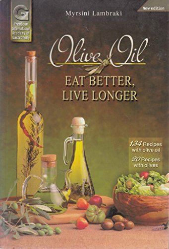 9789609151306: Olive Oil: Eat Better Live Longer