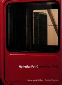 Stock image for Marjetica Potrc: Next Stop, Kiosk for sale by ANARTIST