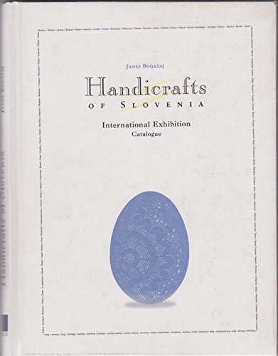 HANDICRAFTS OF SLOVENIA International Exhibition Catalogue