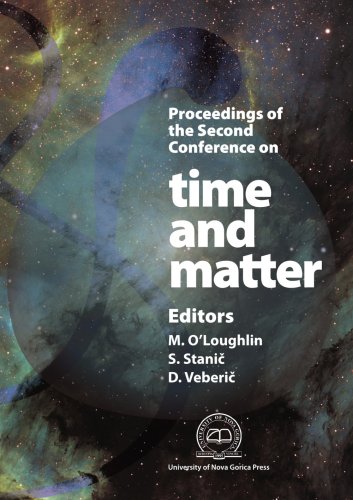 Beispielbild fr Proceedings of the 2nd International Conference on Time and Matter zum Verkauf von Revaluation Books