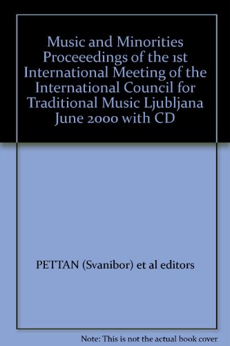 Music and Minorities Proceeedings of the 1st International Meeting of the International Council f...