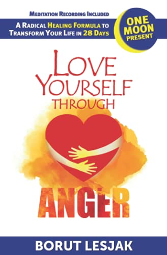 Imagen de archivo de Love Yourself Through Anger: One Moon Present, A Radical Healing Formula to Transform Your Life in 28 Days [Soft Cover ] a la venta por booksXpress