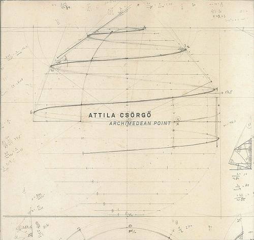 Attila Csorgo: Archimedean Point (9789619153130) by Harrison, Michael