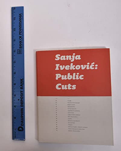 Beispielbild fr Sanja Ivekovic: Public Cuts zum Verkauf von Revaluation Books