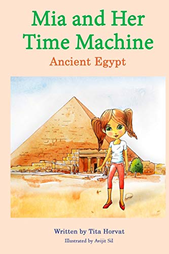 Stock image for Mia and Her Time Machine: Ancient Egypt for sale by Lucky's Textbooks