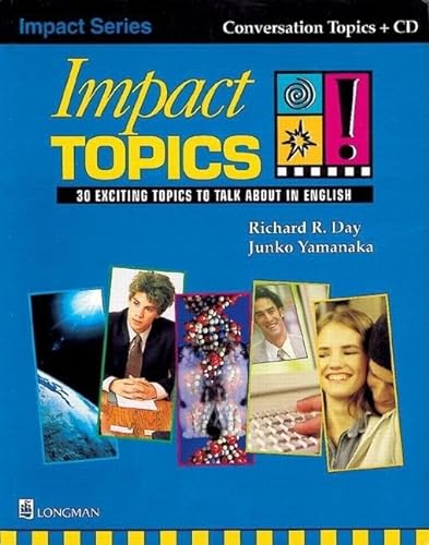 Stock image for Impact Topics! 30 Exciting Topics to Talk About in English (Student Book and Audio CD) for sale by Solr Books