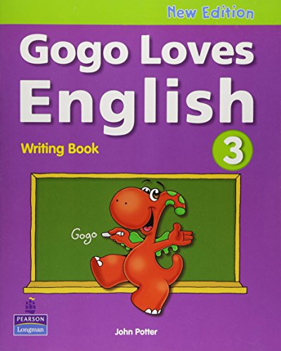Gogo Loves English Level 3: Writing Book (Bk. 3) (9789620052767) by Methold, Ken; Procter, Stanton; Graham, Melanie; McIntosh, Mary; FitzGerald, Paul; Potter, John; Hiraki, Masako
