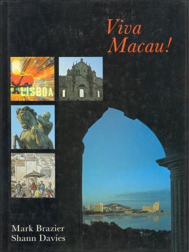 Viva Macau! - Mark Brazier; Shann Davies: 9789620301612 Viva Macau! - Mark Brazier; Shann Davies: 9789620301612