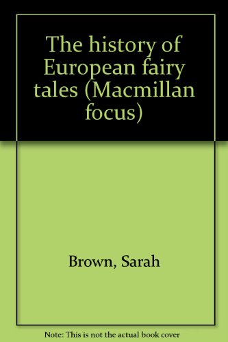 The history of European fairy tales (Macmillan focus) (9789620307690) by Sarah Brown